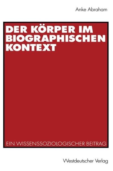 Cover for Anke Abraham · Der Korper im Biographischen Kontext (Pocketbok) [2002 edition] (2002)
