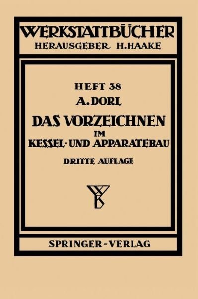 Cover for H Haake · Das Vorzeichnen Im Kessel- Und Apparatebau - Werkstattba1/4cher (Taschenbuch) (1957)