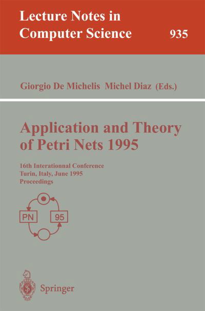 Cover for J Van Leeuwen · Application and Theory of Petri Nets: 16th International Conference, Torino, Italy, June 26 - 30, 1995. Proceedings (16th International Conference, Torino, Italy, June 26-30, 1995 - Proceedings) - Lecture Notes in Computer Science (Pocketbok) (1995)