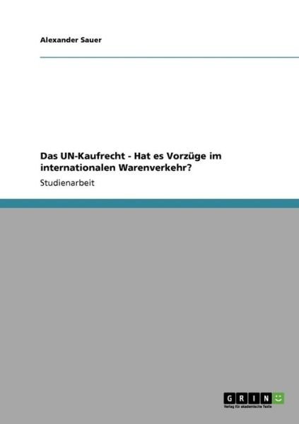 Cover for Sauer · Das UN-Kaufrecht - Hat es Vorzüge (Book) [German edition] (2013)