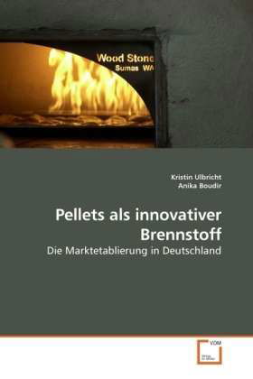 Cover for Ulbricht · Pellets als innovativer Brenns (Bok)