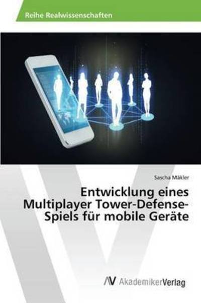 Cover for Mäkler · Entwicklung eines Multiplayer To (Bog) (2015)