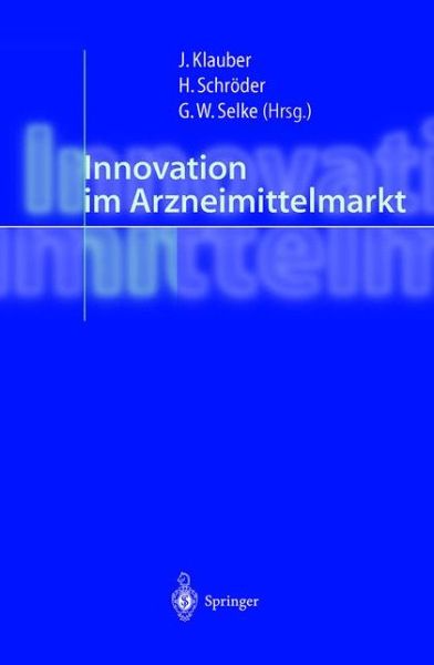 Cover for J Rgen Klauber · Innovation Im Arzneimittelmarkt (Paperback Book) [Softcover Reprint of the Original 1st Ed. 2000 edition] (2011)