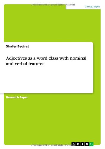 Adjectives as a word class with nominal and verbal features - Xhafer Beqiraj - Bøker - Grin Verlag - 9783656530299 - 18. november 2013