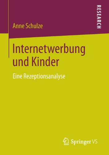 Cover for Anne Schulze · Internetwerbung Und Kinder: Eine Rezeptionsanalyse (Paperback Book) [2013 edition] (2013)