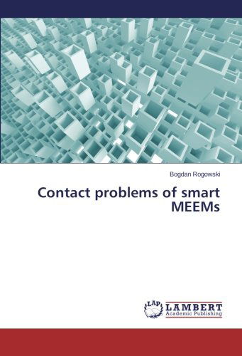 Contact Problems of Smart Meems - Bogdan Rogowski - Books - LAP LAMBERT Academic Publishing - 9783659104299 - September 17, 2014