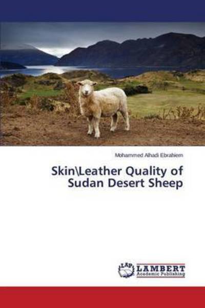 Cover for Ebrahiem Mohammed Alhadi · Skin\leather Quality of Sudan Desert Sheep (Paperback Bog) (2015)