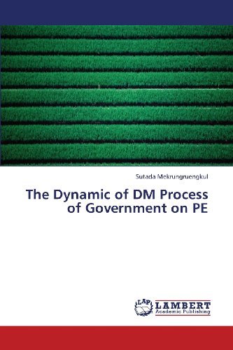 Cover for Sutada Mekrungruengkul · The Dynamic of Dm Process of Government on Pe (Paperback Book) (2013)