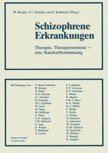 Cover for Priv -Doz Dr Dr Wolfram Bender · Schizophrene Erkrankungen: Therapie, Therapieresistenz -- Eine Standortbestimmung (Paperback Book) [1988 edition] (2014)