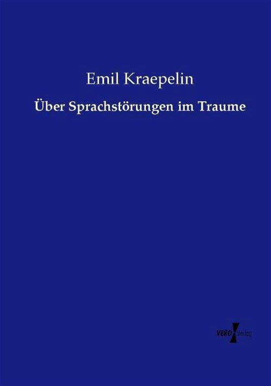 Cover for Emil Kraepelin · Uber Sprachstorungen Im Traume (Taschenbuch) (2019)