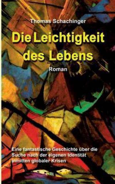 Cover for Schachinger · Die Leichtigkeit des Lebens (Bog) (2016)