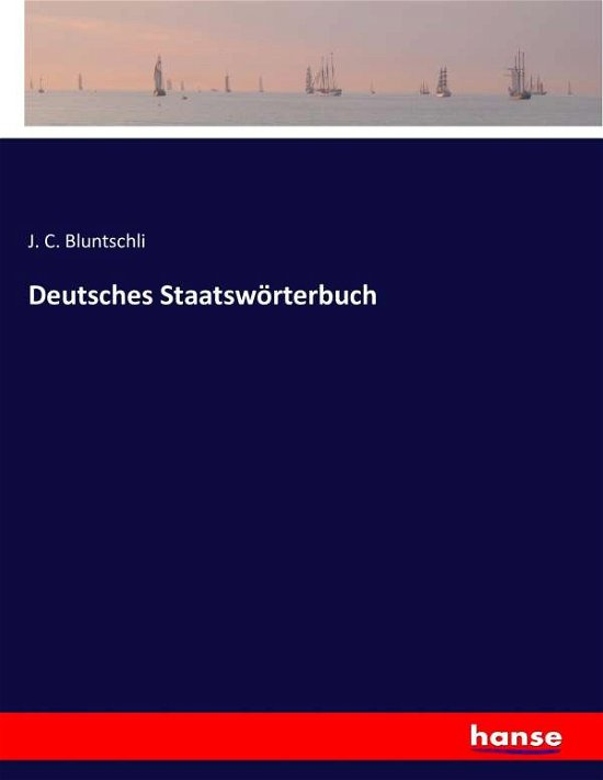Cover for Bluntschli · Deutsches Staatswörterbuch (Bok) (2016)