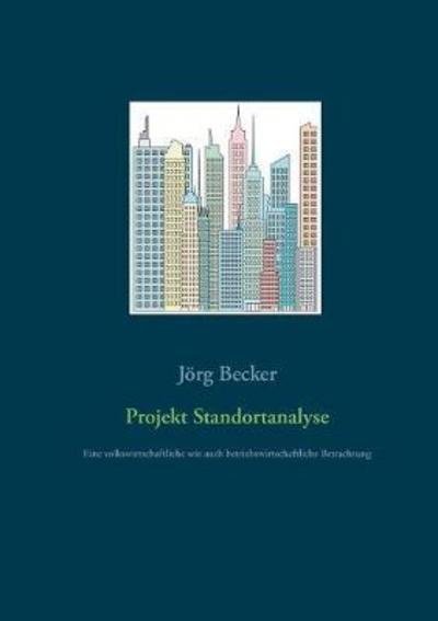 Cover for Becker · Projekt Standortanalyse (Bog) (2018)