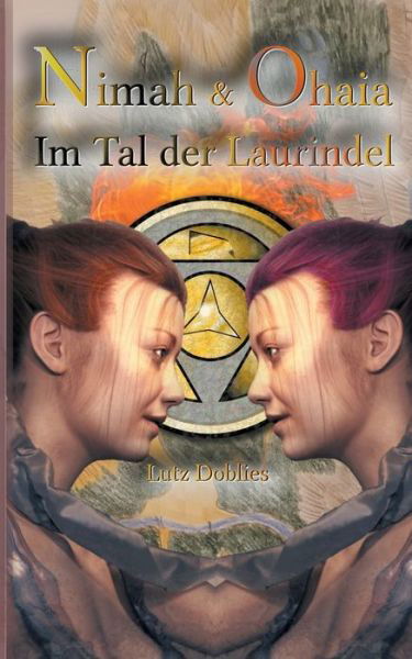 Cover for Lutz Doblies · Nimah und Ohaia: Im Tal der Laurindel (Taschenbuch) (2020)