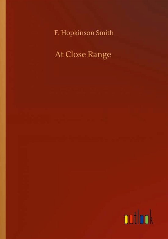 Cover for F Hopkinson Smith · At Close Range (Pocketbok) (2020)