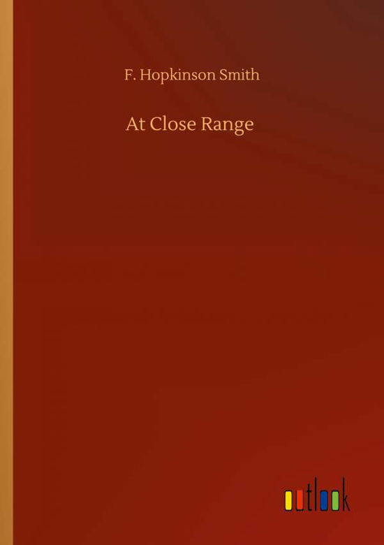 Cover for F Hopkinson Smith · At Close Range (Pocketbok) (2020)