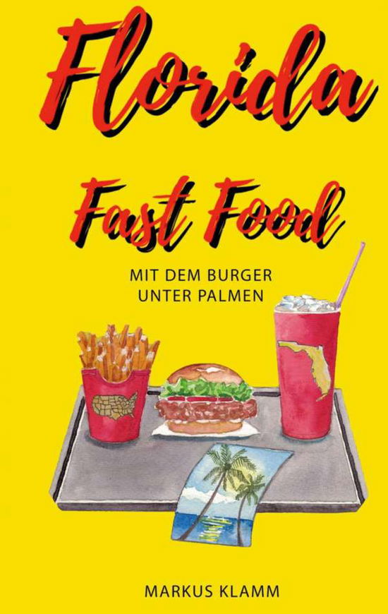 Cover for Klamm · Florida Fast Food (Book)