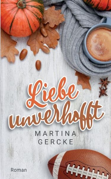 Cover for Martina Gercke · Liebe unverhofft (Paperback Book) (2021)