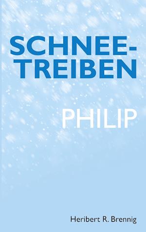 Cover for Heribert R. Brennig · Schneetreiben (Book) (2023)