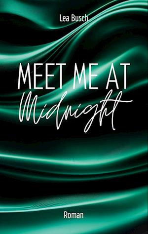 Cover for Lea Busch · Meet Me At Midnight (Book) (2024)