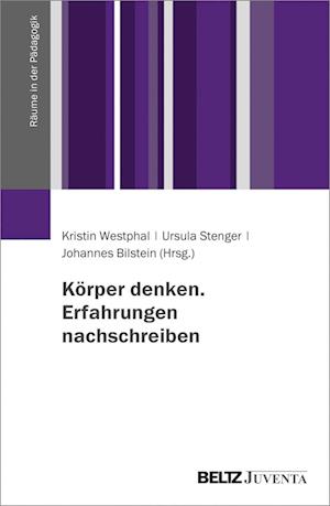 Cover for Kristin Westphal · Körper denken. Erfahrungen nachschreiben (Paperback Book) (2021)