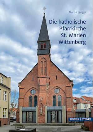 Cover for Martin Langer · Die katholische Pfarrkirche St. Marien Wittenberg (Book) (2022)