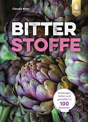 Bitterstoffe - Claudia Ritter - Books - Verlag Eugen Ulmer - 9783818619299 - June 22, 2023