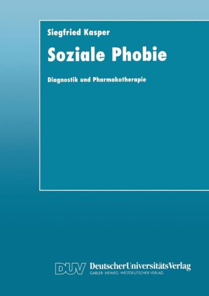 Cover for Kasper · Soziale Phobie: Diagnostik Und Pharmakotherapie (Paperback Book) [2000 edition] (2000)