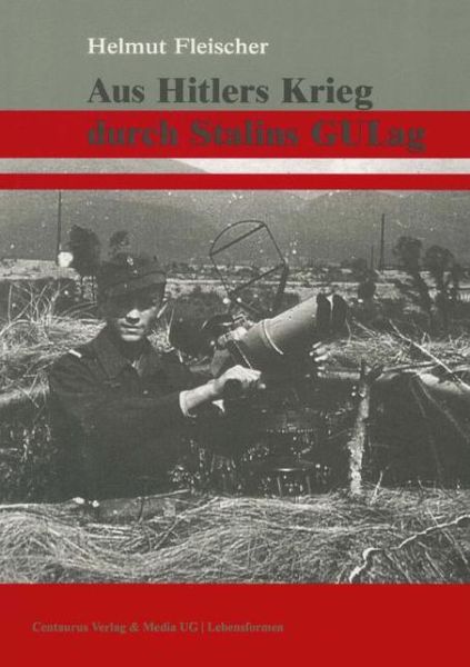 Aus Hitlers Krieg - H. Fleischer - Książki - Centaurus Verlag & Media - 9783825507299 - 6 marca 2015