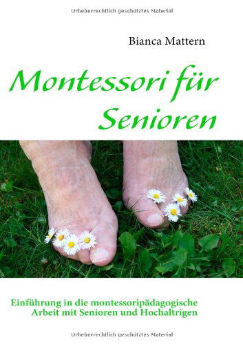 Cover for Bianca Mattern · Montessori Für Senioren (Paperback Book) [German edition] (2008)