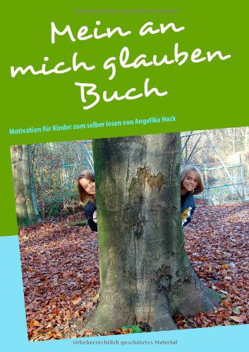 Cover for Angelika Hack · Mein an Mich Glauben Buch (Paperback Book) [German edition] (2008)