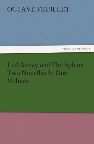 Cover for Octave Feuillet · Led Astray and the Sphinx Two Novellas in One Volume (Tredition Classics) (Pocketbok) (2011)