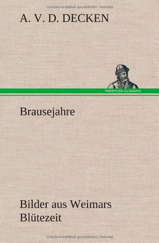 Cover for A. V. D. Decken · Brausejahre (Hardcover Book) [German edition] (2012)