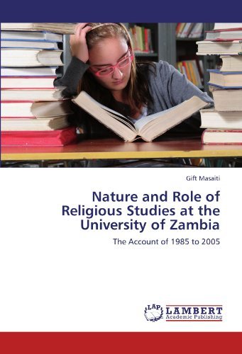 Cover for Gift Masaiti · Nature and Role of Religious Studies at the University of Zambia: the Account of 1985 to 2005 (Pocketbok) (2011)