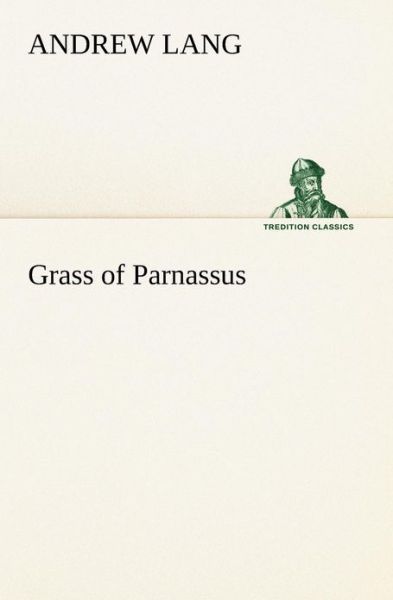 Cover for Andrew Lang · Grass of Parnassus (Tredition Classics) (Paperback Book) (2013)