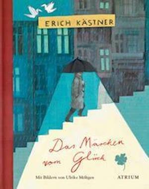 Cover for Erich Kästner · Das Märchen vom Glück (Gebundenes Buch) (2022)