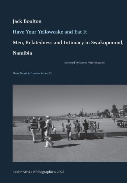 Have Your Yellowcake and Eat It - Jack Boulton - Books - Basler Afrika Bibliographien - 9783906927299 - May 25, 2021