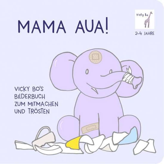 Cover for Bo · Mama Aua! Vicky Bo's Bilderb.Trösten (Book)