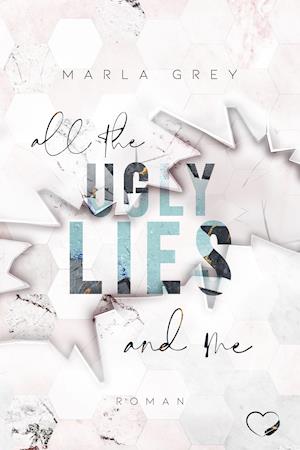 Cover for Marla Grey · All The Ugly Lies And Me (Paperback Book) (2021)