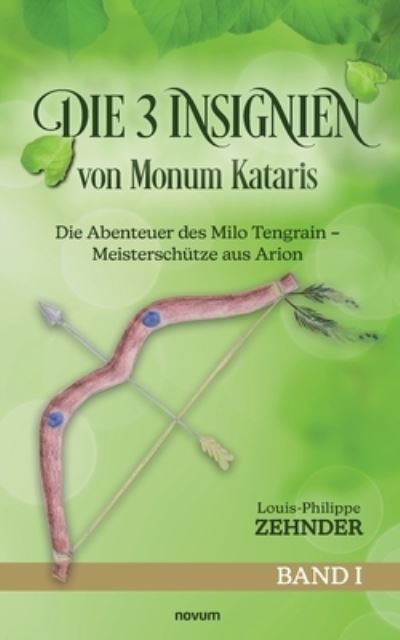 Cover for Louis-Philippe Zehnder · Die 3 Insignien von Monum Kataris (Book) (2023)