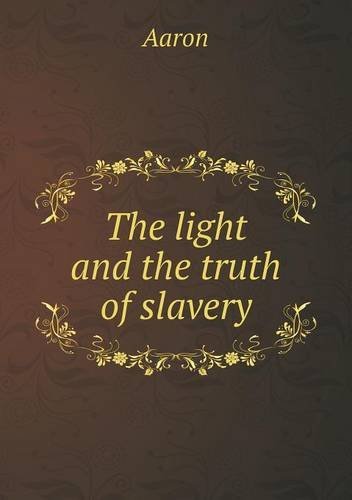 Cover for Aaron · The Light and the Truth of Slavery (Paperback Bog) (2014)