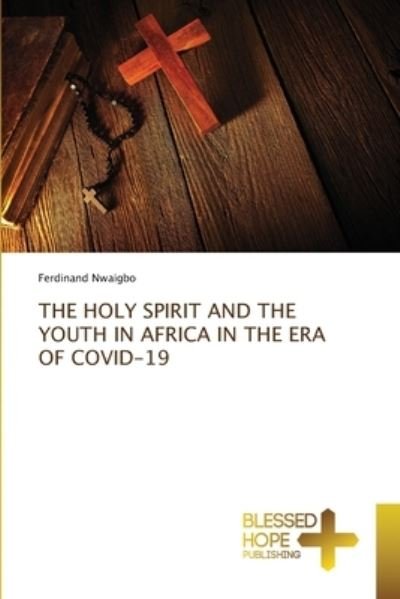 Cover for Nwaigbo · The Holy Spirit and the Youth I (Book) (2020)