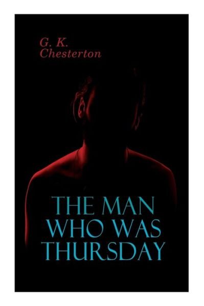 Cover for G K Chesterton · The Man Who Was Thursday: Political Thriller (Paperback Bog) (2020)