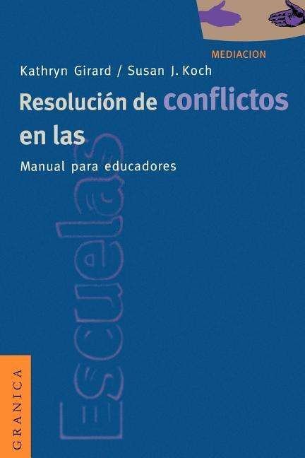 Cover for Susan J. Koch · Resolucion De Conflictos en Las Escuelas: Manual Para Educadores = Conflict Resolution in the Schools (Paperback Book) [Spanish edition] (2001)