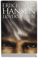Cover for Erik Fosnes Hansen · Løvekvinden (Bound Book) [1st edition] (2007)