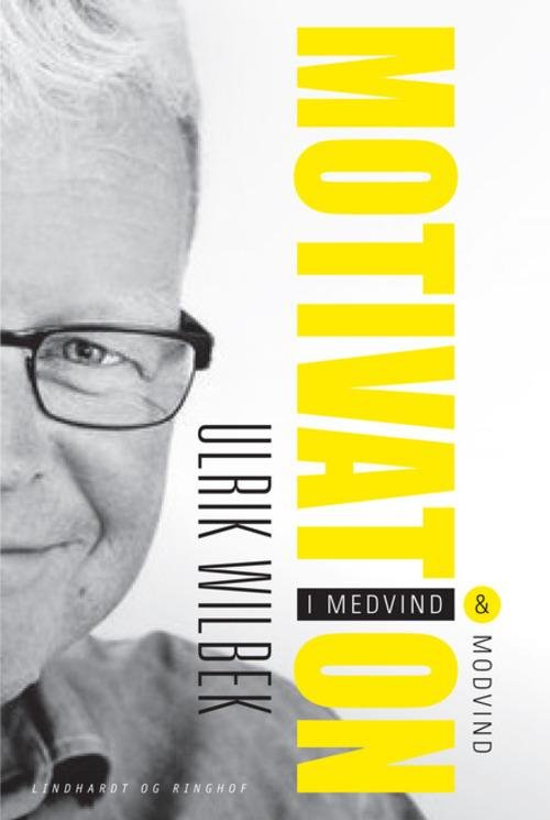 Cover for Ulrik Wilbek · Motivation - i medvind og modvind (Bound Book) [1th edição] [Indbundet] (2014)