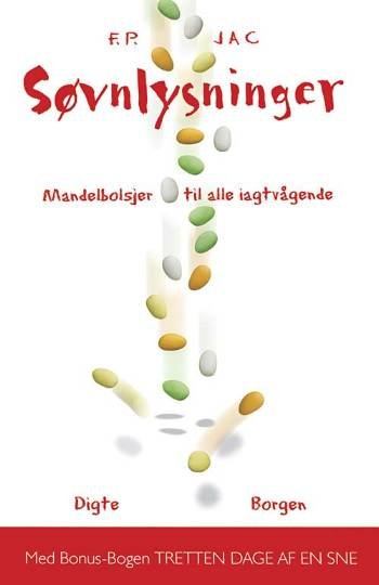 Cover for F. P. Jac · Søvnlysninger : mandelbolsjer til alle iagtvågende med Tretten dage af en sne (Sewn Spine Book) [1th edição] (2007)