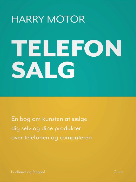Cover for Harry Motor · Telefonsalg. En bog om kunsten at sælge dig selv og dine produkter over telefonen og computeren (Heftet bok) [1. utgave] (2018)