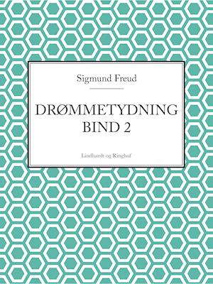 Cover for Sigmund Freud · Drømmetydning: Drømmetydning bind 2 (Sewn Spine Book) [1st edition] (2024)