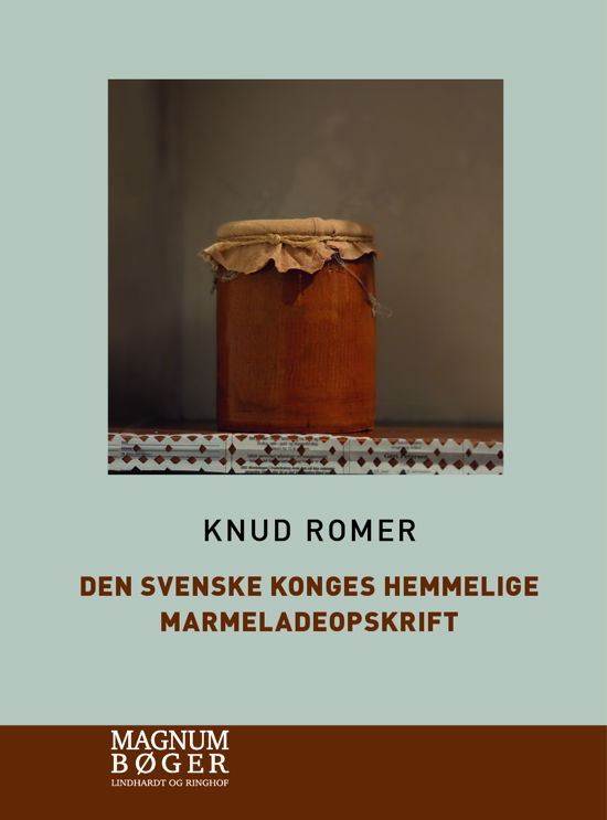 Cover for Knud Romer · Den svenske konges hemmelige marmeladeopskrift (Storskrift) (Inbunden Bok) [1:a utgåva] (2023)